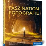 Faszination Fotografie